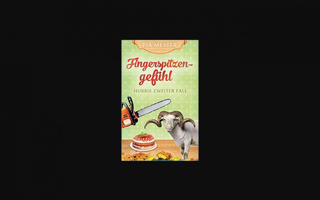Buchtipp: „Fingerspitzengefühl. Hubbis zweiter Fall“