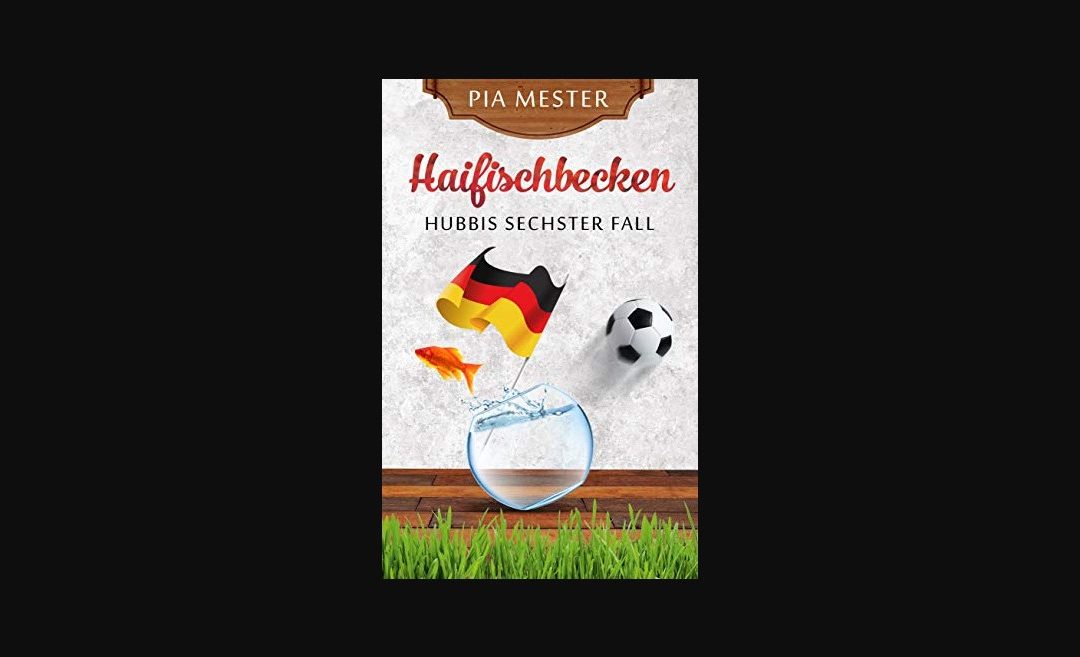 Buchtipp: „Haifischbecken. Hubbis sechster Fall“